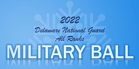 2022 Delaware National Guard All Ranks Military Ball