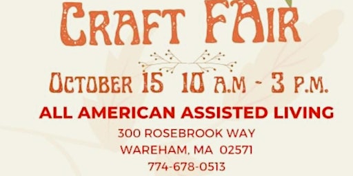 1st Annual Craft Fair - All American Assisted Living at Wareham