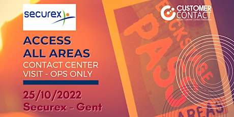 Access All Areas - Securex Contact Center Visit - Ops Only