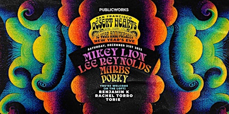 Desert Hearts NYE w/ Mikey Lion, Lee Reynolds, Marbs, & Porky