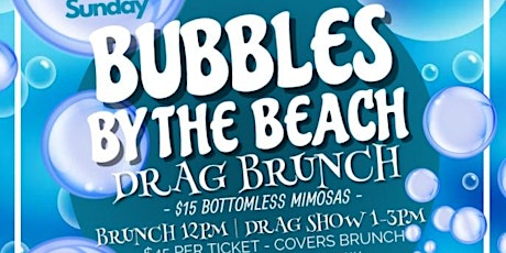 Bubbles By The Beach Drag Brunch