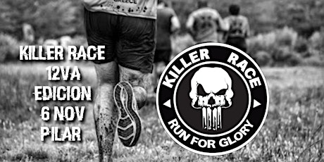 4tA. PREVENTA KILLER RACE 12va. EDICIÓN. / 6 NOVIEMBRE/ PILAR. primary image