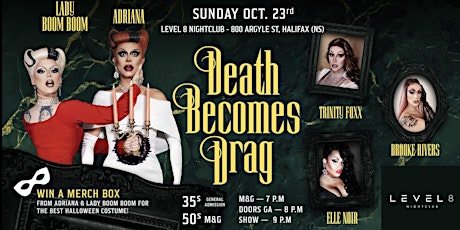 Death Becomes Drag - Level8 Night Club, Halifax (NS)