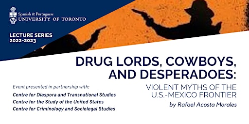 Drug Lords, Cowboys, and Desperadoes: Violent Myths of the U.S.-Mexico
