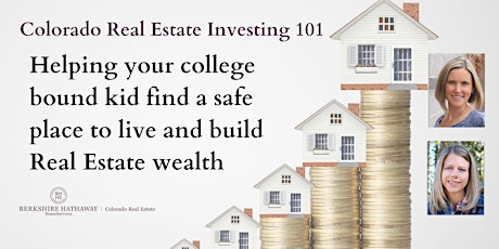 Colorado Real Estate Investing 101 - Helping College Bound Kid Buy vs Rent?