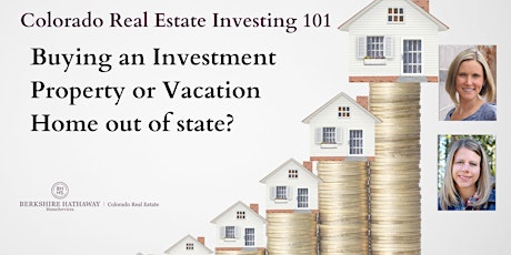 Colorado Real Estate Investing 101 - Buying a Property Out of State?