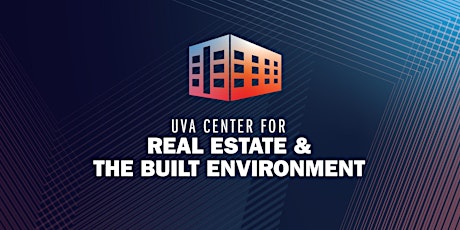UVA Center for Real Estate and the Built Environment - 2022 Fall Conference