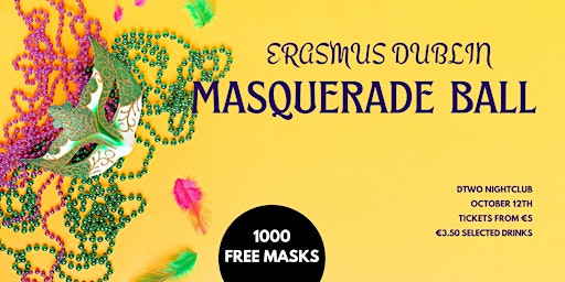 Erasmus Dublin Masquerade Ball - 1000 FREE Masquerade Masks - 1000 Students