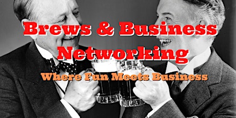BREWS & BUSINESS NETWORKING