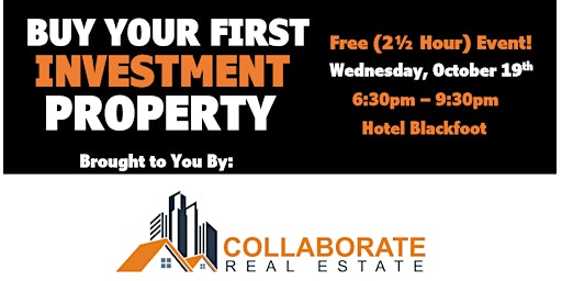 Buy Your 1st Investment Property - COLLABORATE Real Estate