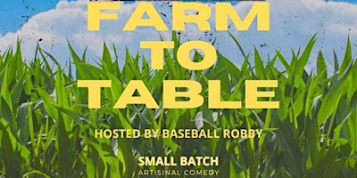 Farm to Table: Late Night Comedy