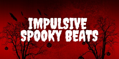 Fri Oct 28th: Impulsive Spooky Beats Westchester