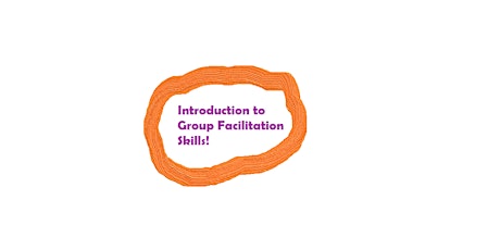 Introduction to Group Facilitation Skills
