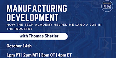 How The Tech Academy Helped me Landed a Job in Manufacturing Development