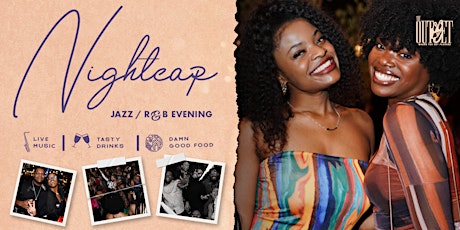 Nightcap Jazz/R&B Evening  - The Outlet LA