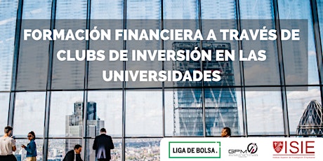 Imagen principal de FORMACIÓN FINANCIERA A TRAVÉS DE CLUBS DE INVERSIÓN EN LAS UNIVERSIDADES