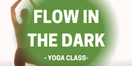 Flow in the Dark Yoga Class