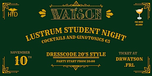 Dr Watson Lustrum Student Night
