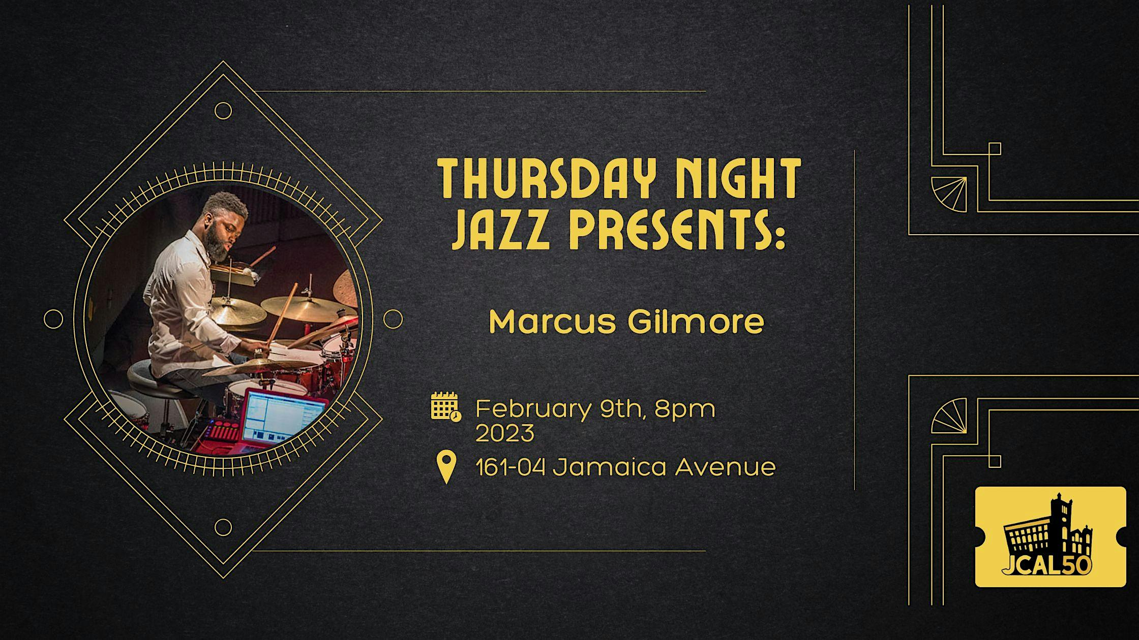 Thursday Night Jazz Presents: Marcus Gilmore