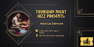 Thursday Night Jazz Presents: Marcus Gilmore