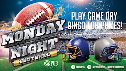 MONDAYS - Monday Night Football and Game Day Bingo