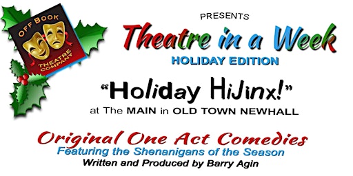 THEATRE IN A WEEK-HOLIDAY EDITION “HOLIDAY HIJINKS”
