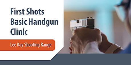 First Shots Basic Handgun Clinic