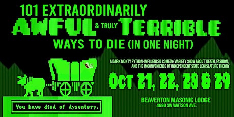 101 Extraordinarily Awful & Truly Terrible Ways to Die (in 1 nt) FRI 10-28 primary image