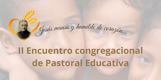 II Encuentro congregacional de Pastoral Educativa, Familia Corde Jesu