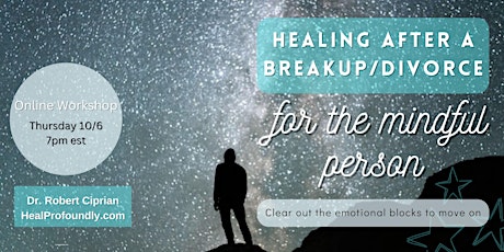 Healing after a breakup/divorce  for the mindful person