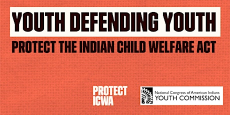 Youth Defending Youth: Protect the Indian Child Welfare Act