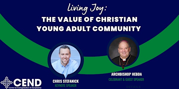 Living Joy: The Value of a Christian Young Adult Community