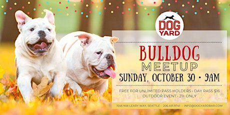 Bulldog Meetup at the Dog Yard Bar  - Sunday, October 30