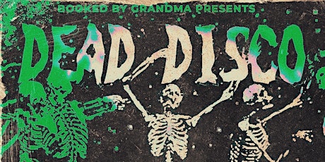 Booked By Grandma Presents: Dead Disco