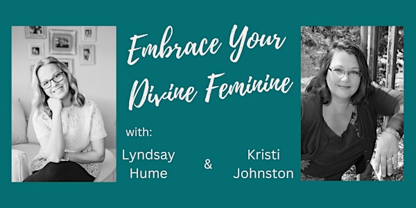 Embrace Your Divine Feminine