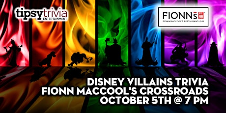 Tipsy Trivia's Disney Villains Trivia - Oct 5th 7:00pm - Fionns Crossroads