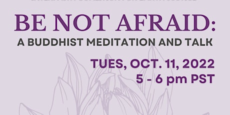 Be Not Afraid: A Buddhist Meditation and Talk on Earth Justice - Free