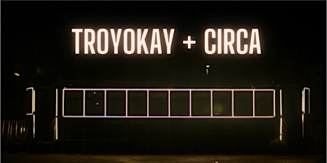 Troyokay + Circa