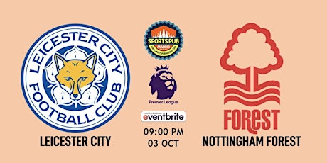 Leicester City vs Nottingham Forest | Premier League - Sports Pub Madrid