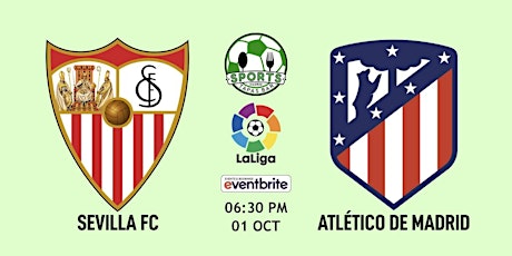 Sevilla FC vs Atletico de Madrid | LaLiga - NFL Madrid Tapas Bar