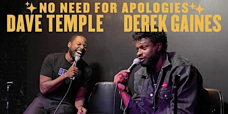 No Need For Apologies Live w/ Derek Gaines & Dave Temple (Double-Headliner