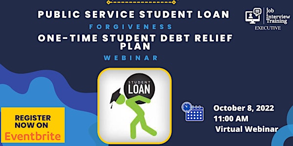Public Student Loan Forgiveness and the One-time Student Loan Debt Relief