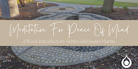 Meditation for Peace of Mind - 4 Week Introduction to Meditation Series