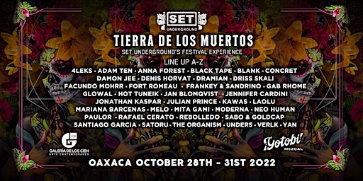 SET Underground presents: Tierra De Los Muertos Festival – Oaxaca, MX