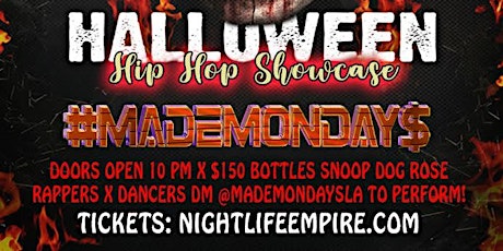 MADE MONDAYS - Hip Hop Showcase! Strippers - Booze – Bottles