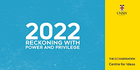 2022: Reckoning with Power and Privilege