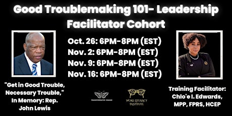 Good Troublemaking 101 - Leadership Facilitator Cohort