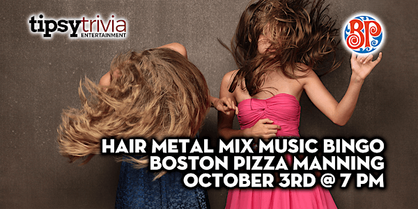 Tipsy Trivia's Hair Metal Music Bingo - Oct 3rd 7pm - BP's Manning