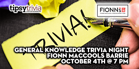 Tipsy Trivia's General Knowledge - Oct 4th 7pm - Fionn MacCool's Barrie