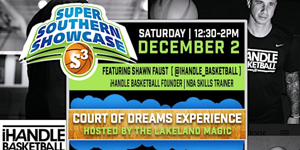 #S3 Super Southern Showcase Court of Dreams Camp with G League Lakeland Mag...